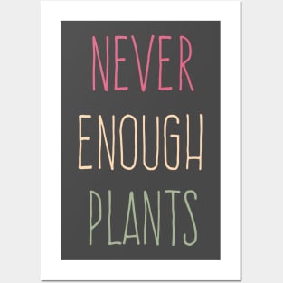 Cool Never Enough Plants, amazing plants lover Posters and Art